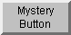 Mystery Button
